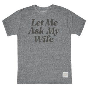 Let me ask my wife Tee